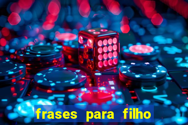 frases para filho jogador de futebol